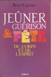 Jeuner, guérison et fête du corps et de l'esprit